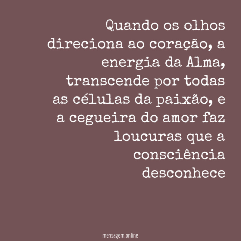 Quando os olhos direciona ao coração