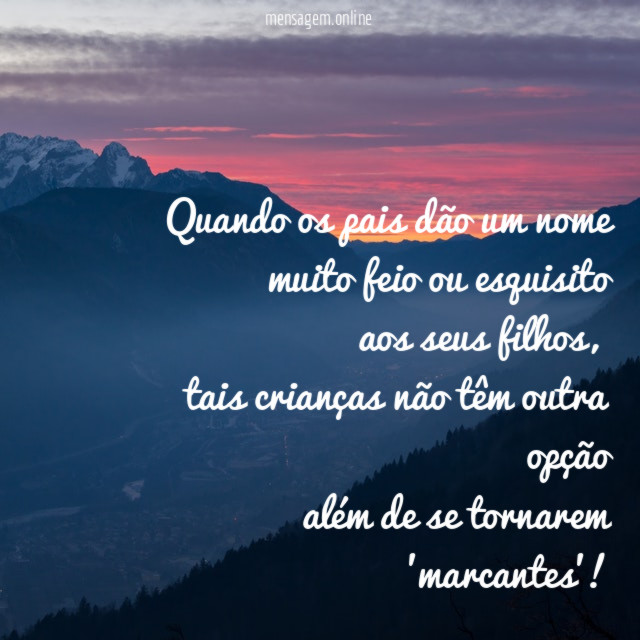 Quando os pais dão um nome muito feio