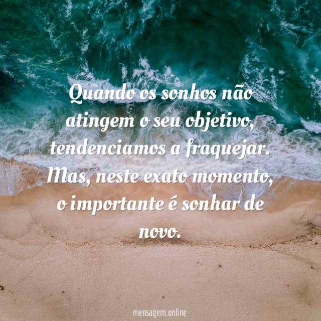 Quando os sonhos não atingem o seu objetivo