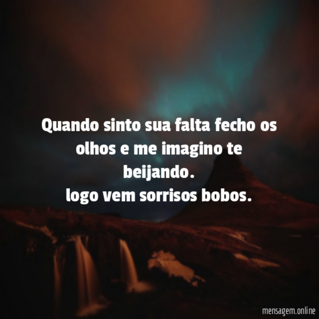 quando sinto sua falta fecho os olhos e me imagino te beijando