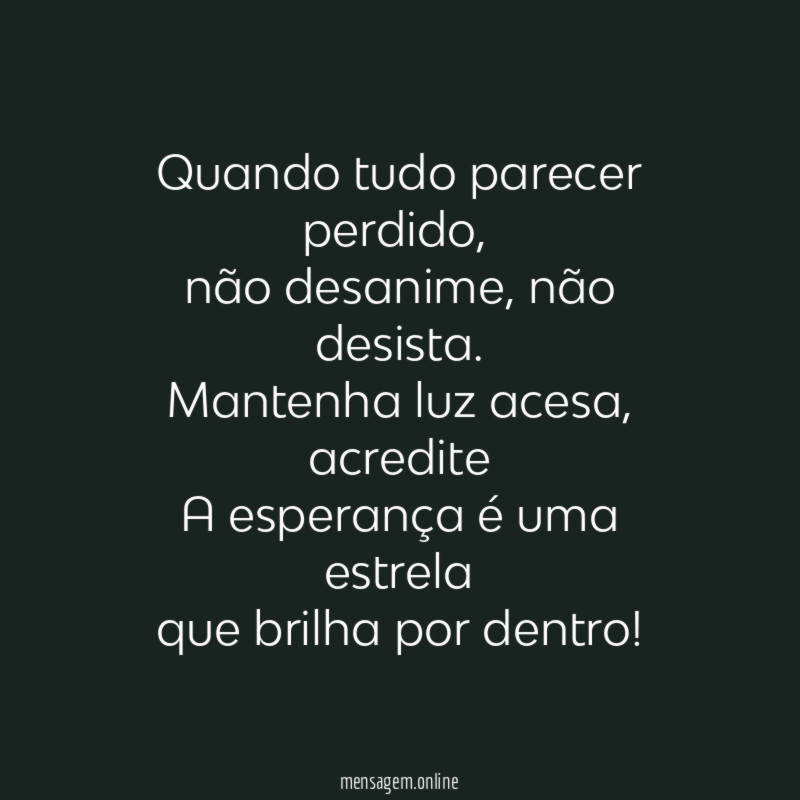 Quando tudo parecer perdido