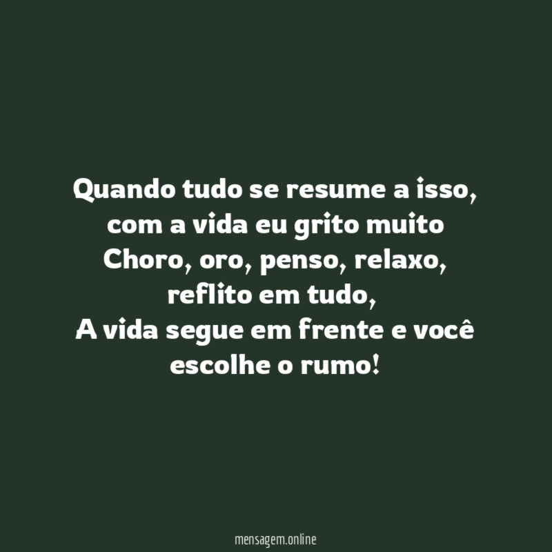Quando tudo se resume a isso