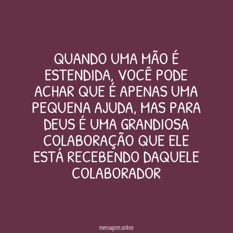 Quando uma mão é estendida