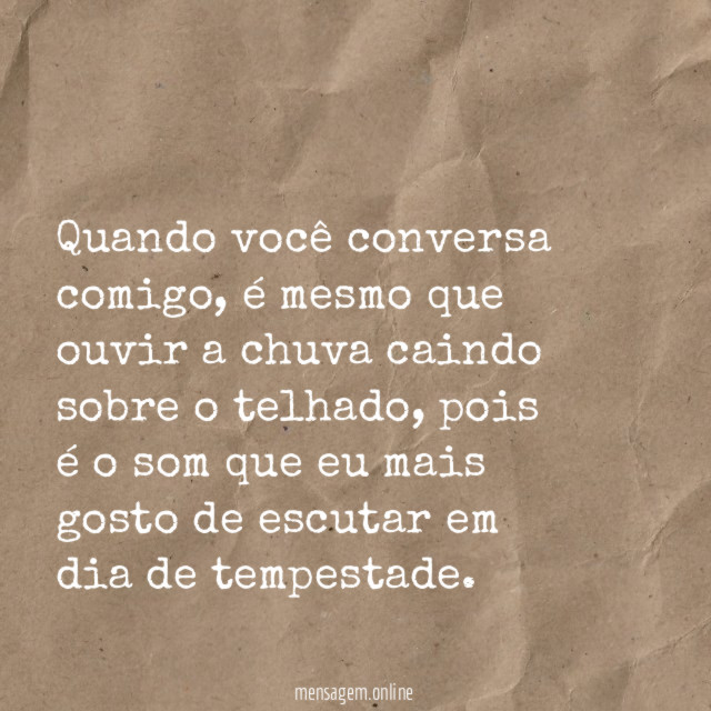 Quando você conversa comigo