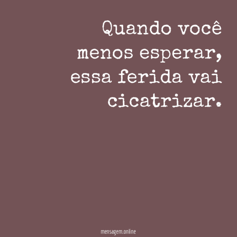 Quando você menos esperar