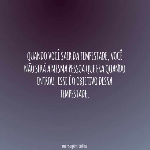Quando você sair da tempestade