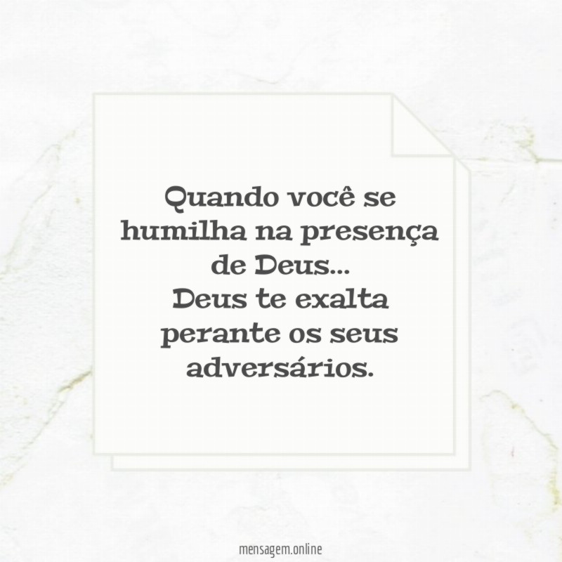 Quando você se humilha na presença de Deus
