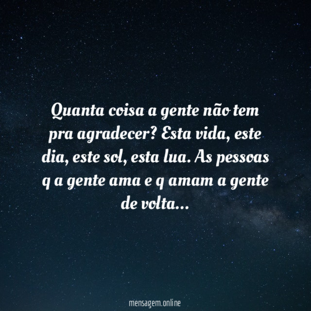Quanta coisa a gente não tem pra agradecer