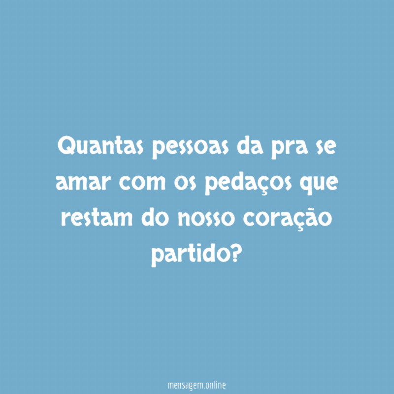 Quantas pessoas da pra se amar com os