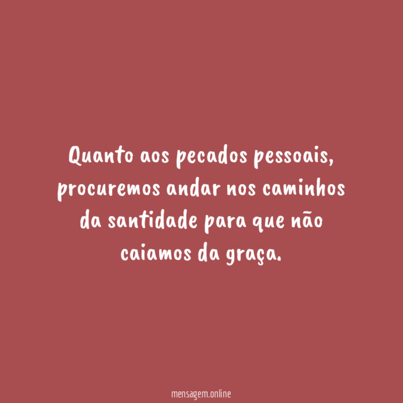Quanto aos pecados pessoais