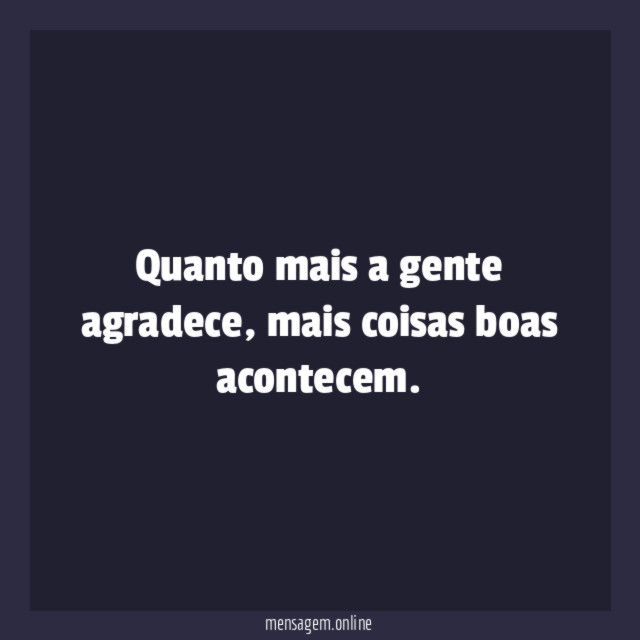 Quanto mais a gente agradece