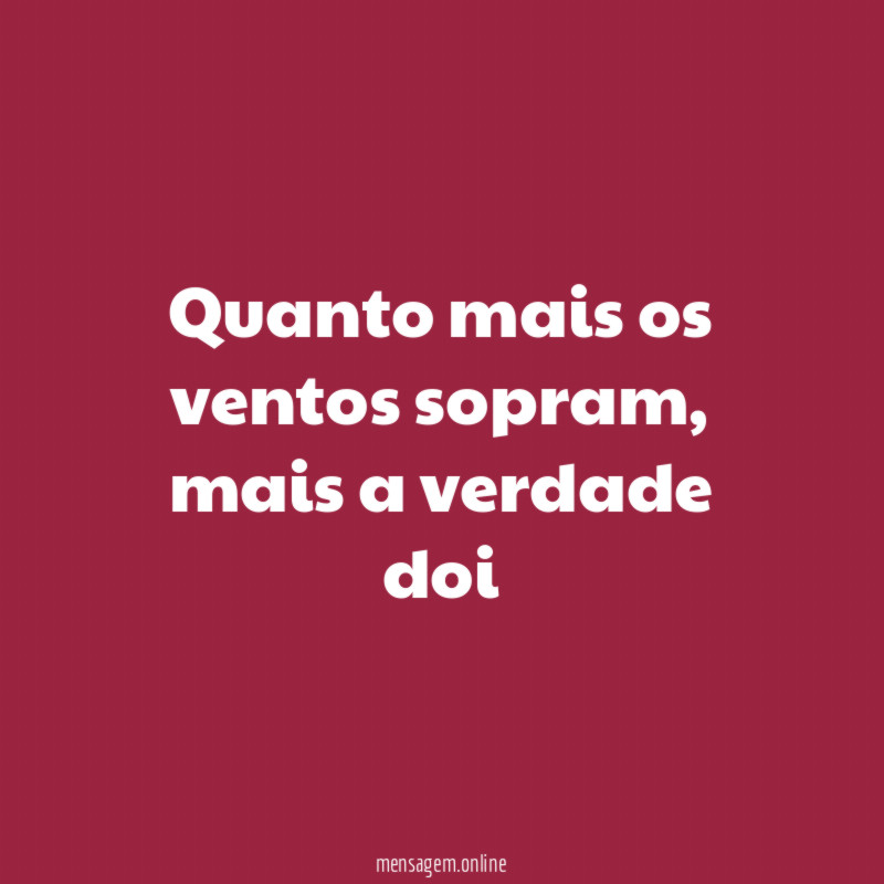 Quanto mais os ventos sopram