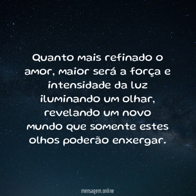 Quanto mais refinado o amor