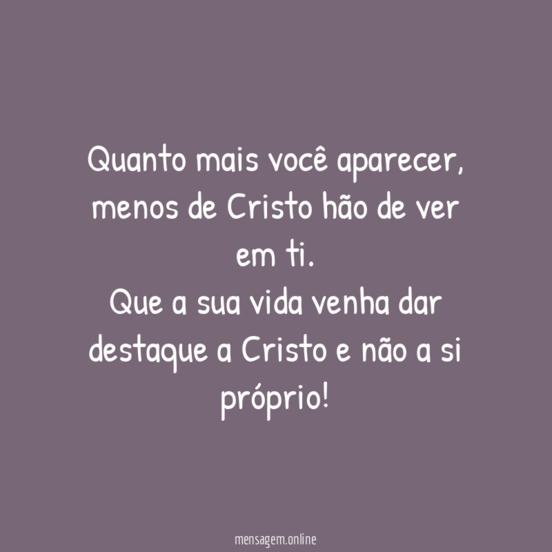 Quanto mais você aparecer