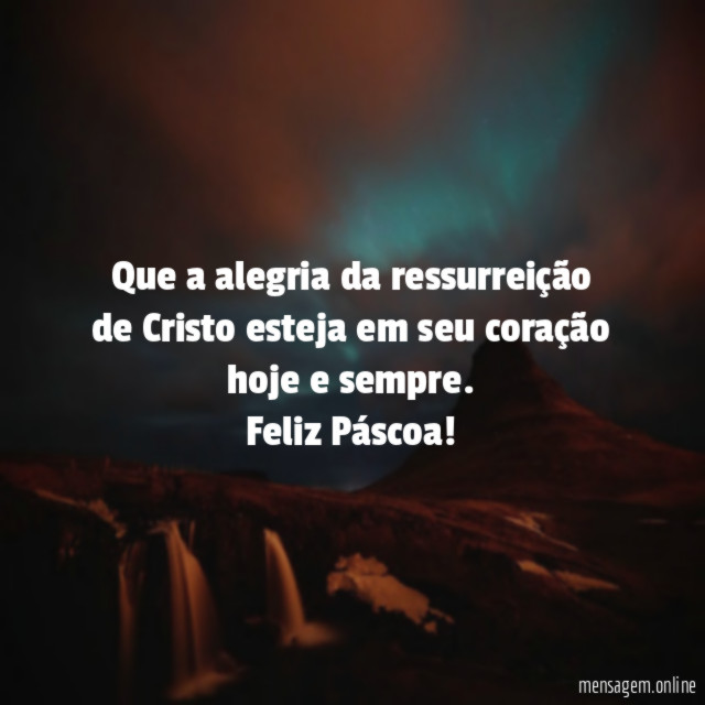 Que a alegria da ressurreição de Cristo esteja