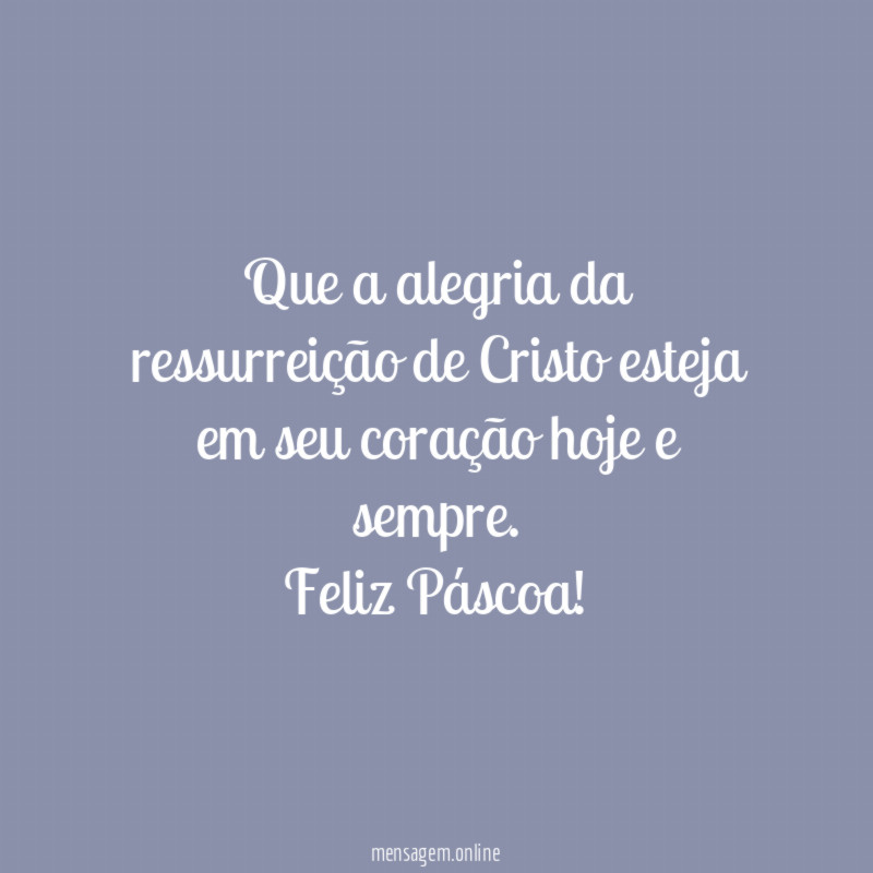 Que a alegria da ressurreição de Cristo