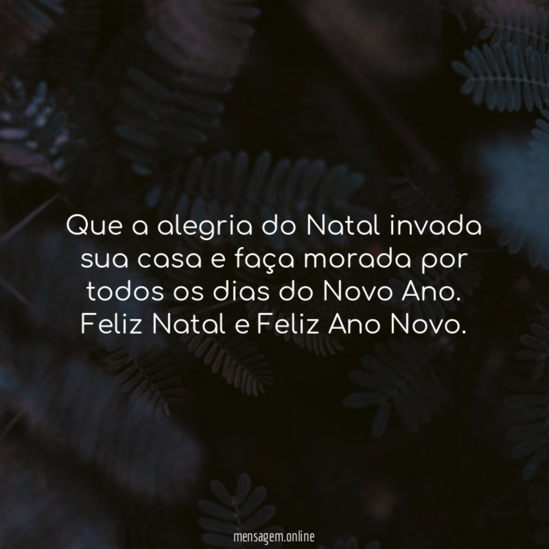 Que a alegria do Natal invada sua casa