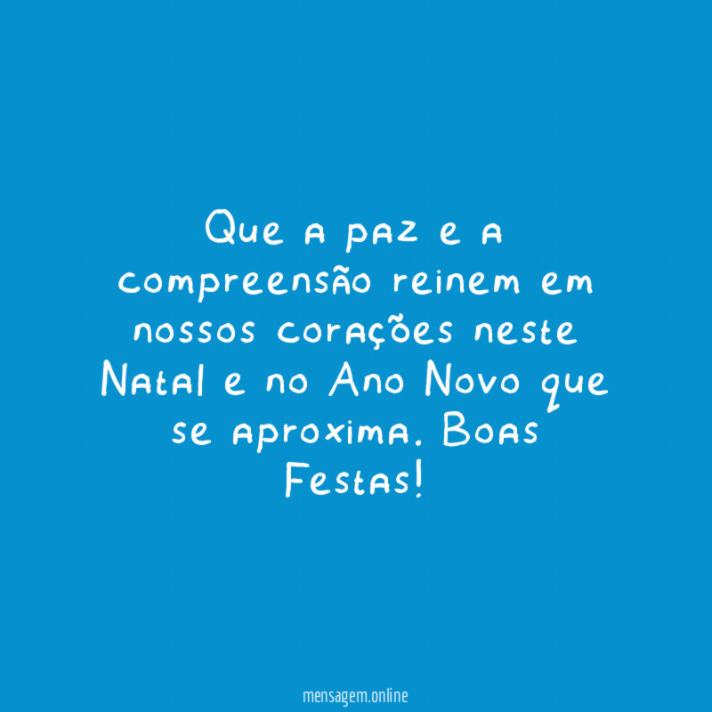 Que a paz e a compreensão reinem em
