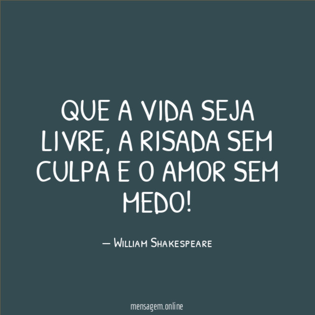 Que a vida seja livre