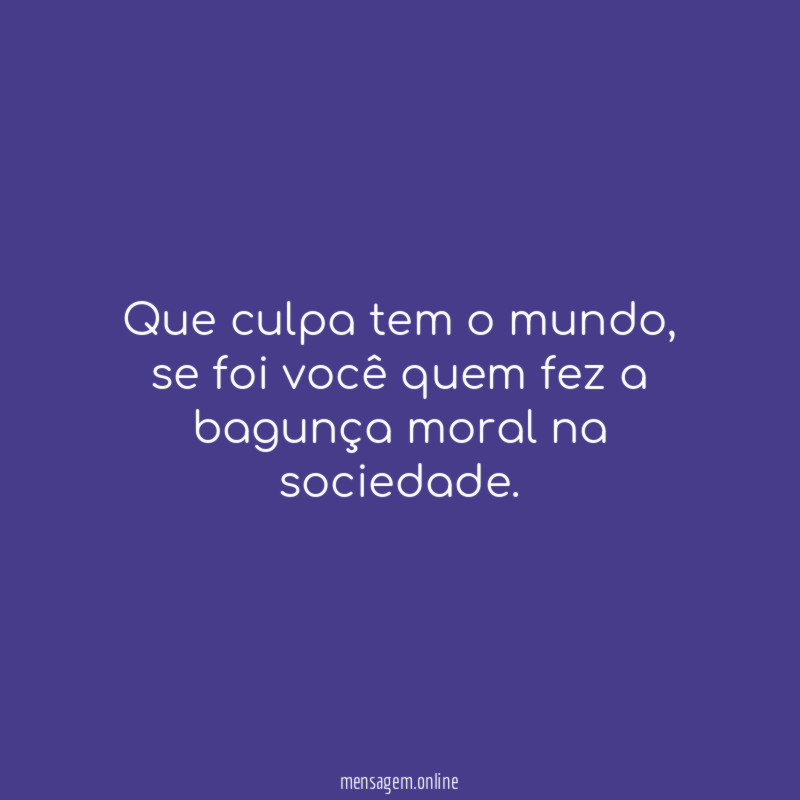 Que culpa tem o mundo