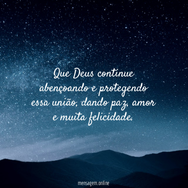 Que Deus continue abençoando e protegendo essa união