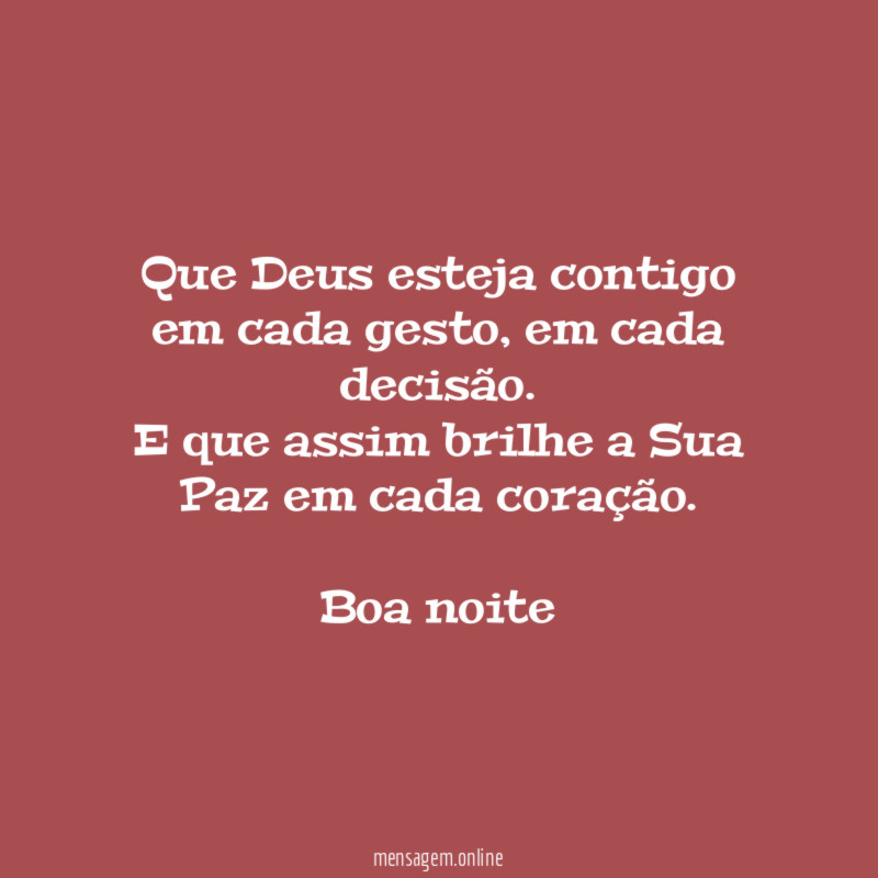 Que Deus esteja contigo em cada gesto