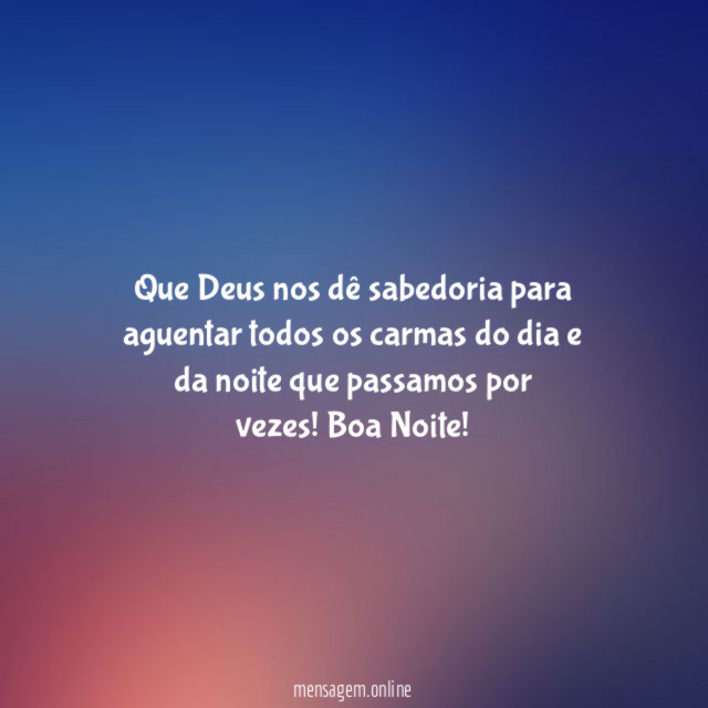 Que Deus nos dê sabedoria para aguentar todos os