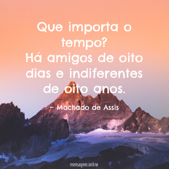 Que importa o tempo