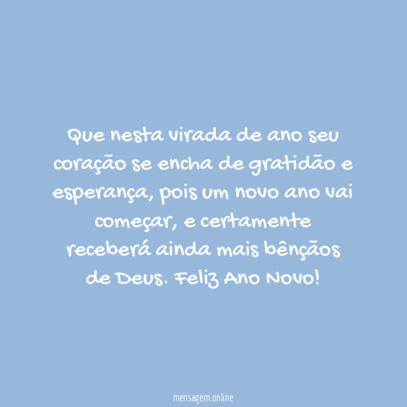 Que nesta virada de ano seu coração se