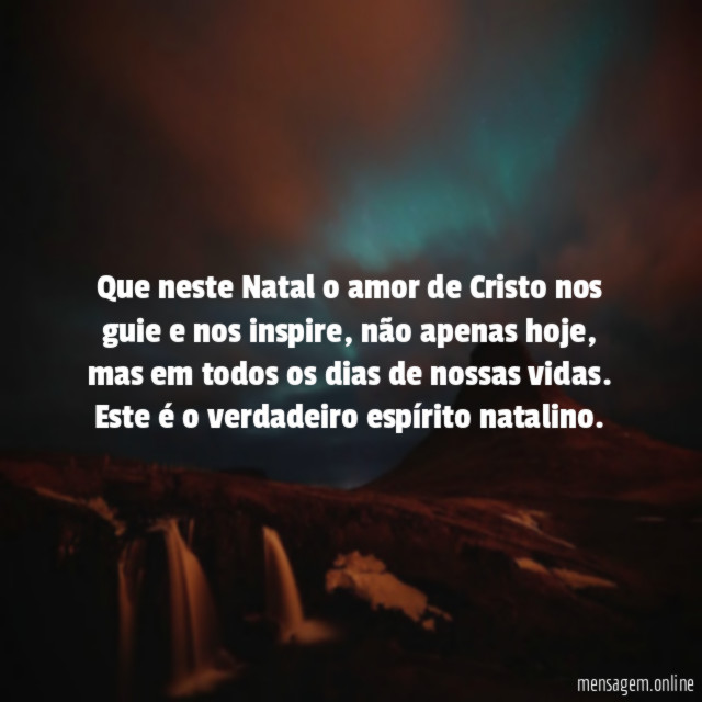 Que neste Natal o amor de Cristo nos guie e nos inspire