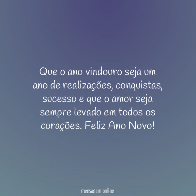 Que o ano vindouro seja um ano de realizações