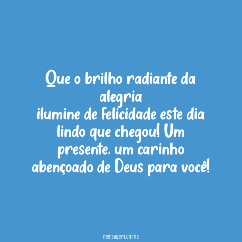 Que o brilho radiante
