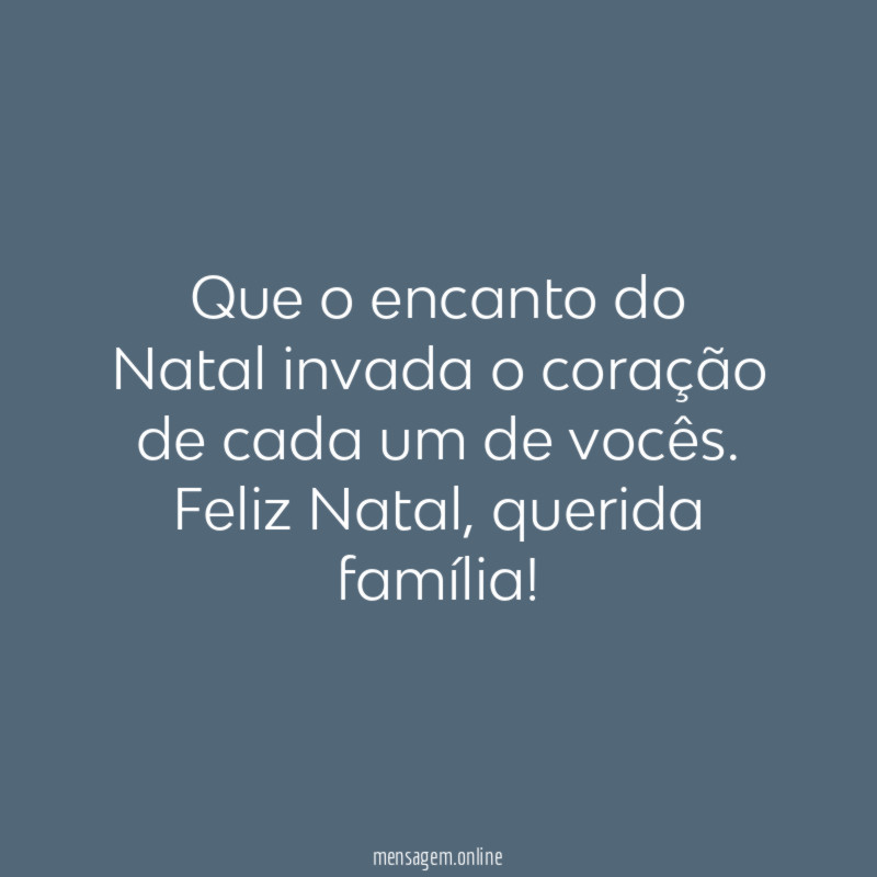 Que o encanto do Natal invada o coração