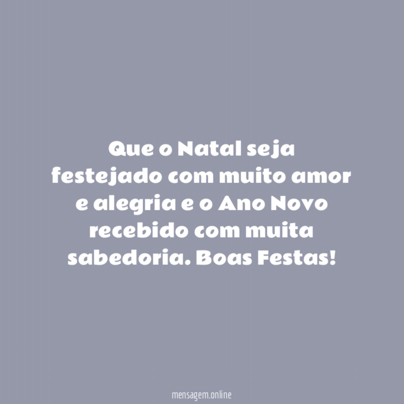 Que o Natal seja festejado com muito amor