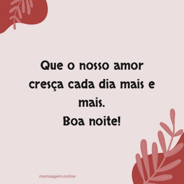 Que o nosso amor cresça cada dia mais e mais