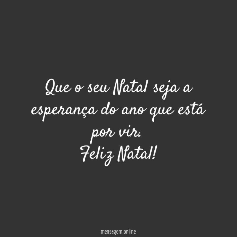 Que o seu Natal seja a esperança do