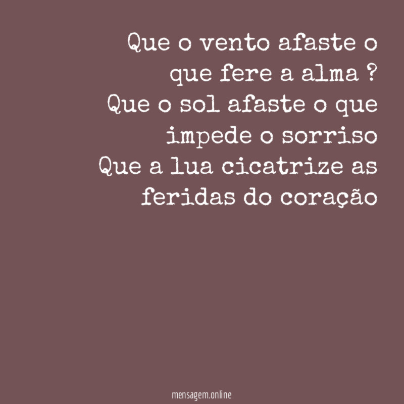 Que o vento afaste o que fere a