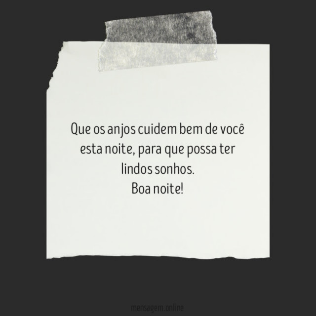 Que os anjos cuidem bem de você esta noite