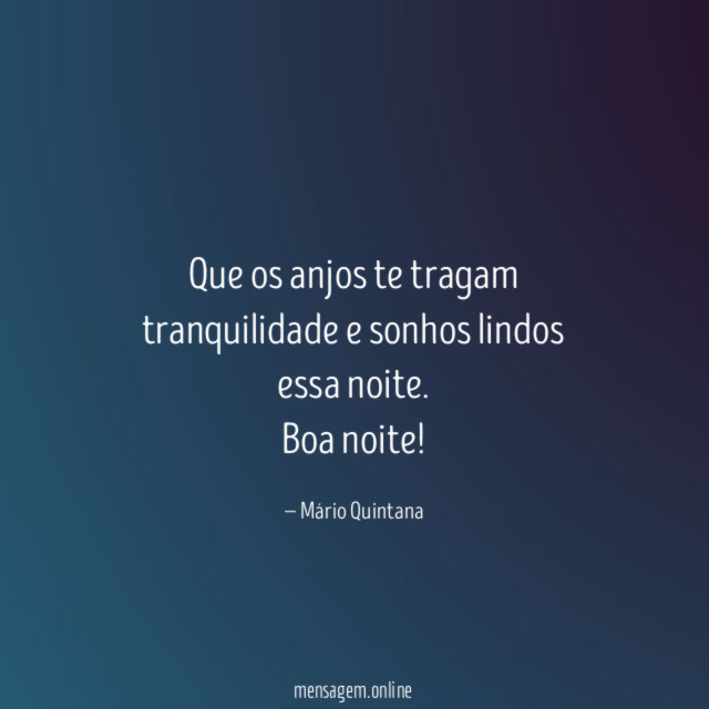 Que os anjos te tragam tranquilidade e sonhos lindos essa noite