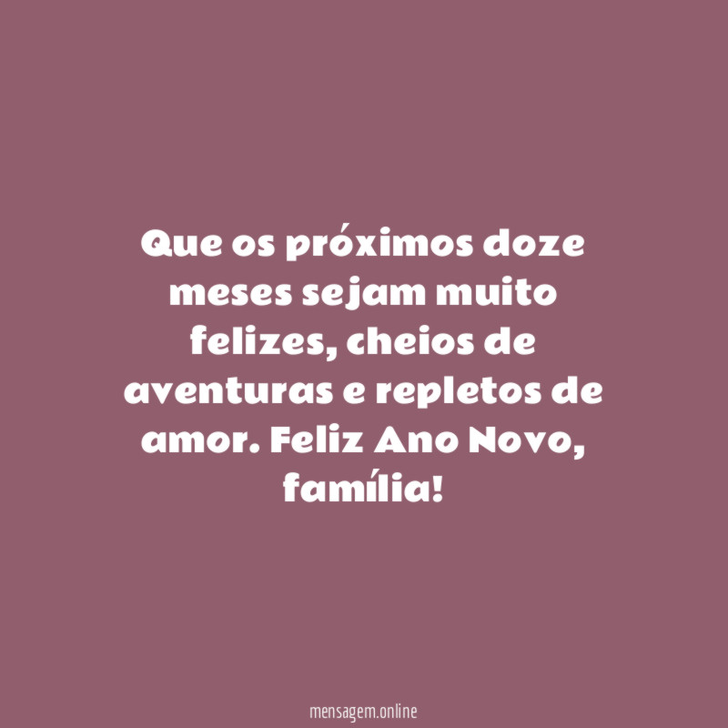 Que os próximos doze meses sejam muito felizes