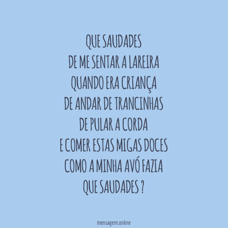 Que saudades De me sentar a lareira Quando era criança De