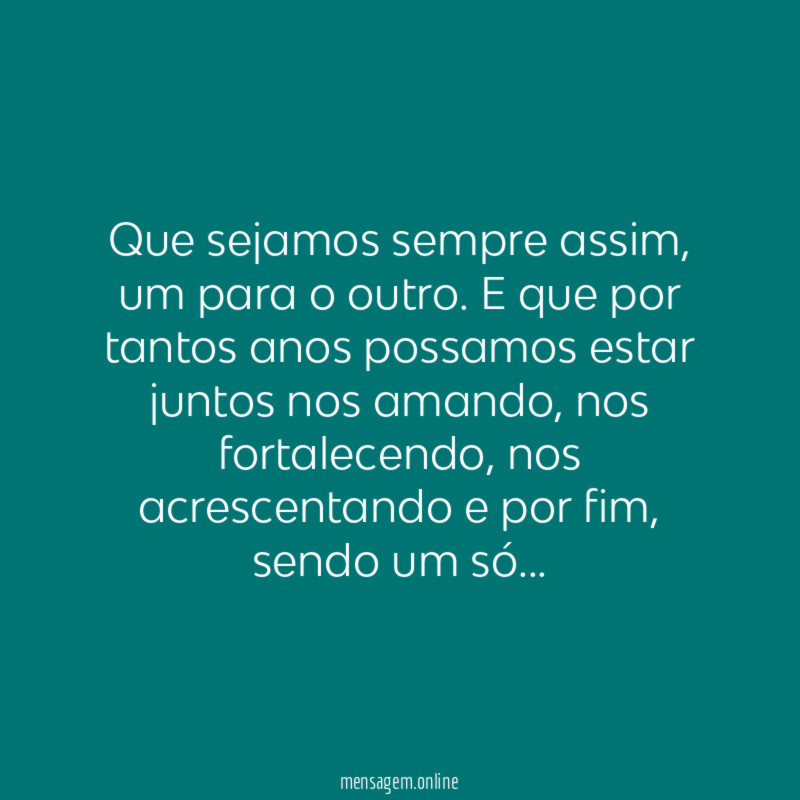 Que sejamos sempre assim