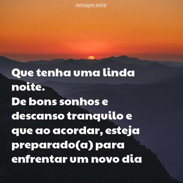 Que tenha uma linda noite