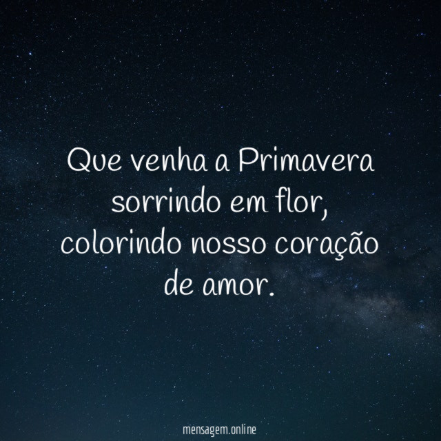 Que venha a Primavera sorrindo em flor