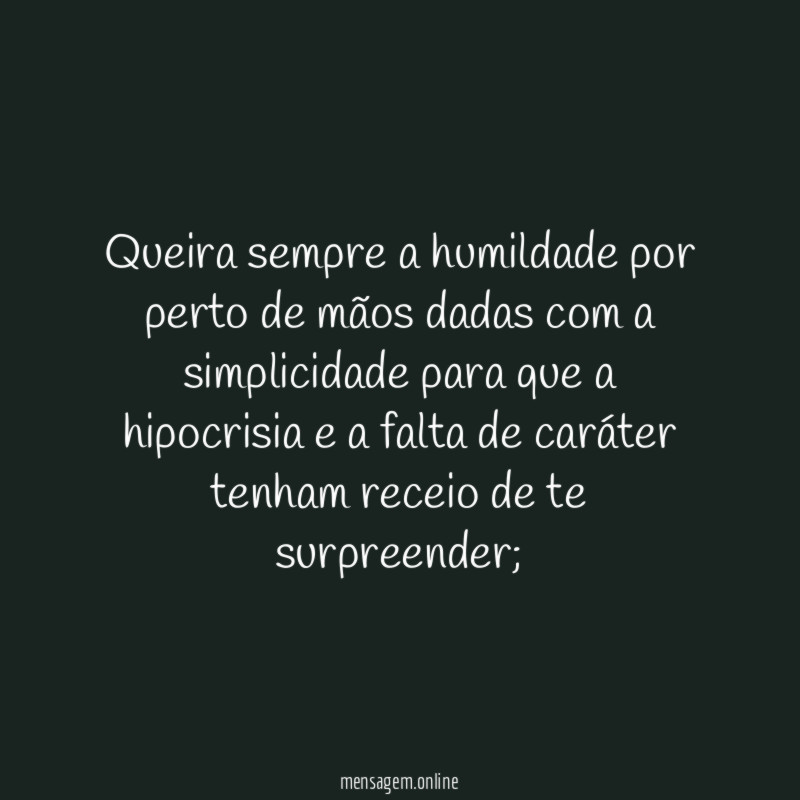 Queira sempre a humildade por perto de mãos
