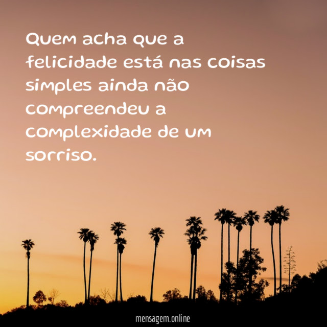 Quem acha que a felicidade está nas coisas