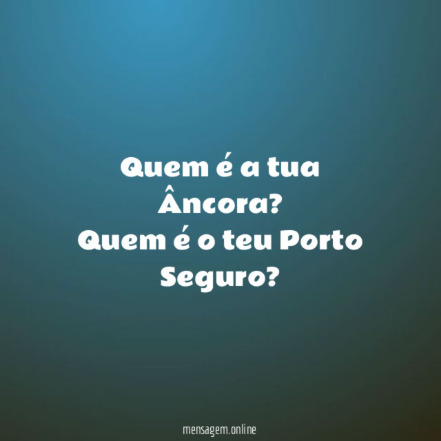Quem é a tua Âncora