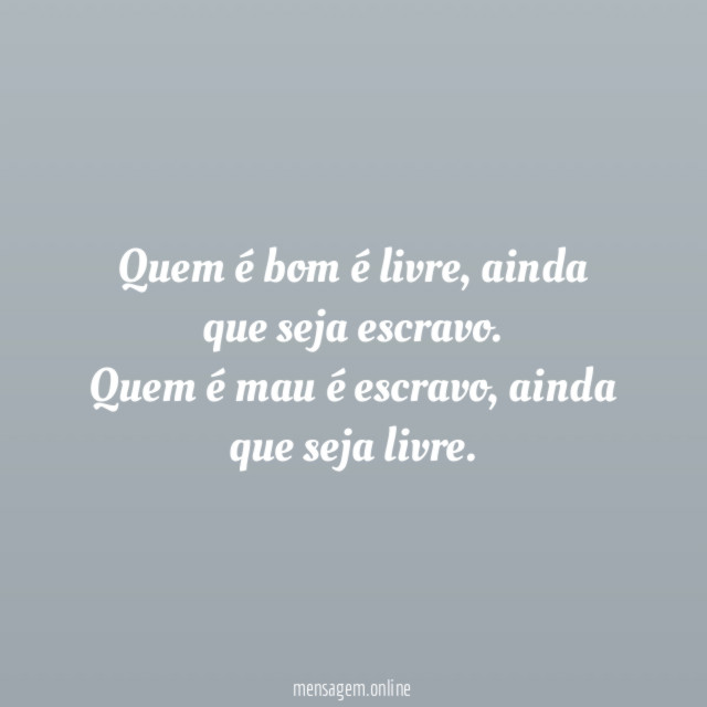 Quem é bom é livre