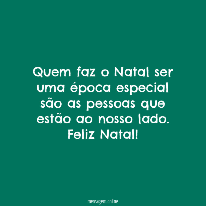 Quem faz o Natal ser uma época especial