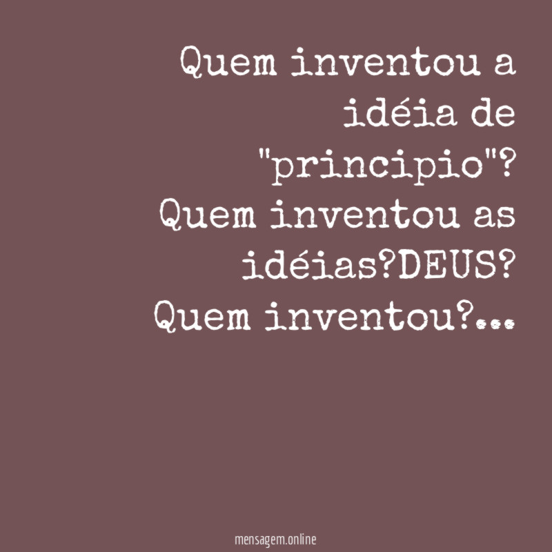 Quem inventou a idéia de "principio"